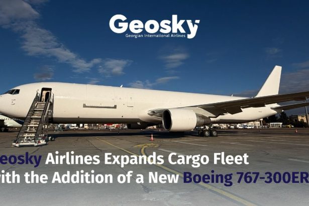ავიაკომპანია Geosky-ს ახალი ბოინგ 767-300ER(BCF)-ის ტიპის სატვირთო საჰაერო ხომალდი უკვე საქართველოშია