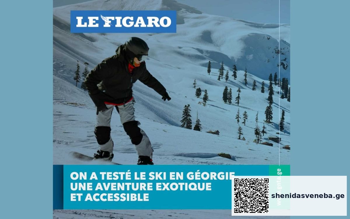 Le Figaro: საქართველოში სრიალი ეგზოტიკური, ხელმისაწვდომი და თავგადასავლებით სავსეა | შენი დასვენება